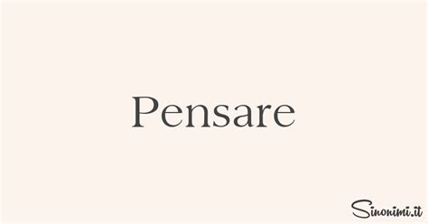 pensare sinonimi|More.